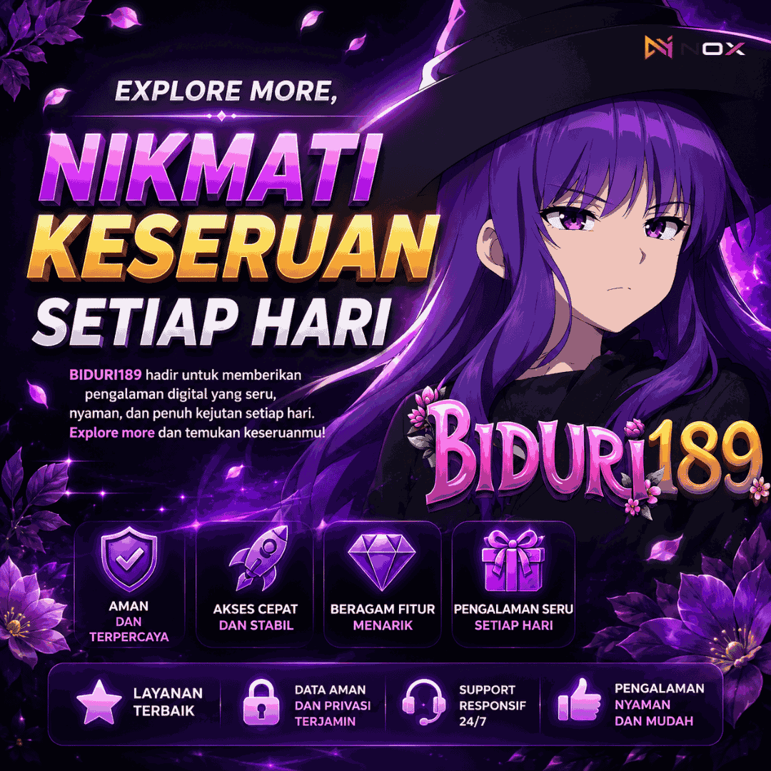 BIDURI189: Explore More, Nikmati Keseruan Setiap Hari